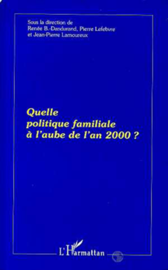 Quelle politique familiale à l'aube de l'an 2000 ?