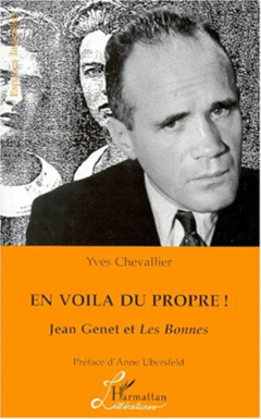 En Voila du Propre ! Jean Genet et les Bonnes