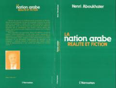 La Nation arabe, réalité et fiction
