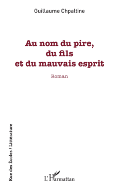 Au nom du pire, du fils et du mauvais esprit