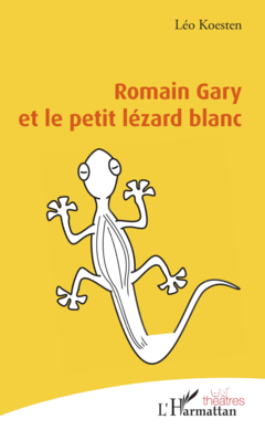 Romain Gary et le petit lézard blanc