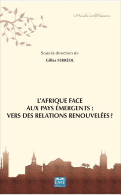L'Afrique face aux pays émergents: vers des relations renouvelées?