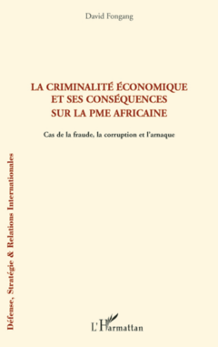 La criminalité économique et ses conséquences sur la PME africaine