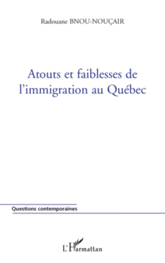 Atouts et faiblesses de l'immigration au Québec