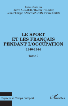 LE SPORT ET LES FRANÇAIS PENDANT L'OCCUPATION 1940-1944
