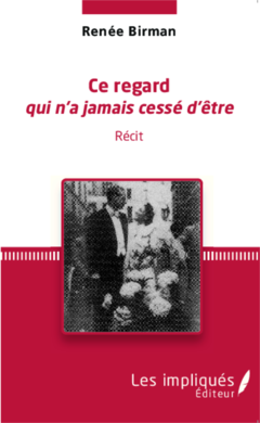 Ce regard qui n'a jamais cessé d'être