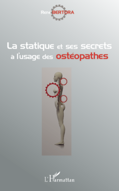 La statique et ses secrets à l'usage des ostéopathes