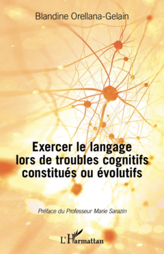 Exercer le langage lors de troubles cognitifs constitués ou évolutifs