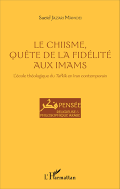 Le Chiisme, quête de la fidélité aux imams