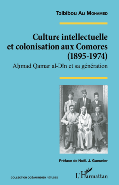 Culture intellectuelle et colonisation aux Comores (1895-1974)