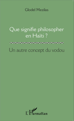 Que signifie philosopher en Haïti ?