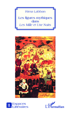 Les figures mythiques dans Les Mille et Une Nuits