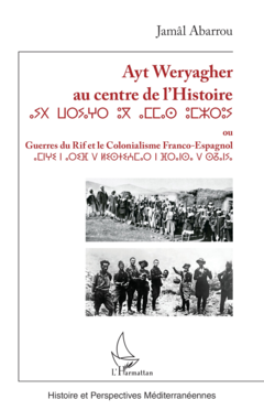 Ayt Weryagher au centre de l’Histoire ⴰⵢⵝ  ⵡⴰⵔⵢⴰⵖⵔ  ⵓⴳ  ⴰⵎⵎⴰⵙ  ⵓⵎⵣⵔⵓⵢ