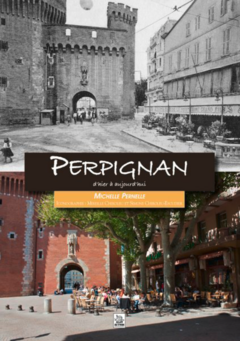 Perpignan d'hier à aujourd'hui