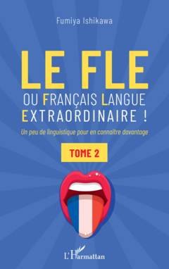 Le FLE ou français langue extraordinaire