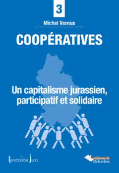 Coopératives: un capitalisme jurassien, participatif et solidaire