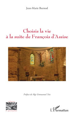 Choisis la vie à la suite de François d’Assise