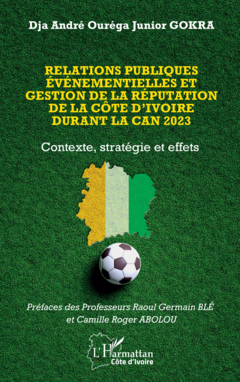 Relations publiques événementielles et gestion de la réputation de la Côte d’Ivoire durant la CAN 2023