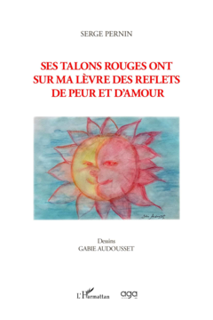 Ses talons rouges ont sur ma lèvre des reflets de peur et d'amour