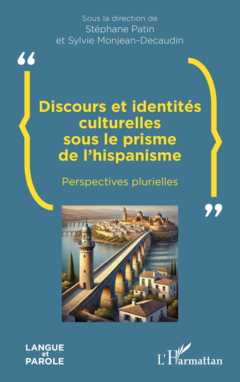 Discours et identités culturelles sous le prisme de l’hispanisme