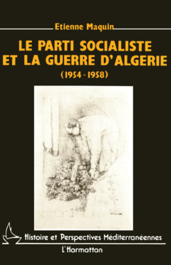Le parti socialiste et la guerre d'Algérie