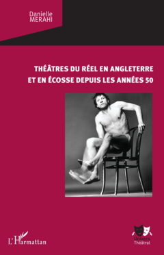 Théâtres du réel en Angleterre et en Ecosse depuis les années 50