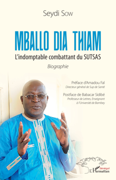 Mballo Dia Thiam. L'indomptable combattant du SUTSAS