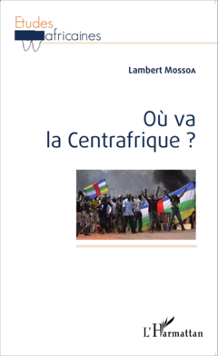 Où va la Centrafrique ?