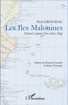 Les Iles Malouines, nouvel exposé d'un vieux litige