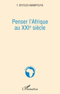 Penser l'Afrique au XXIe siècle