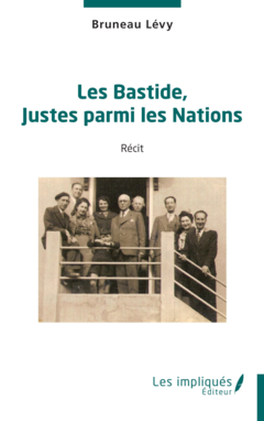 Les Bastide, Justes parmi les Nations