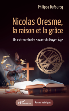 Nicolas Oresme, la raison et la grâce