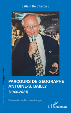 Parcours de géographe. Antoine-S. Bailly