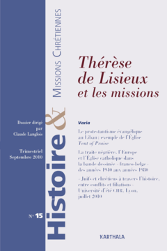 Histoire et Missions Chrétiennes N-015. Thérèse de Lisieux et les missions