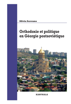 Orthodoxie et politique en Géorgie postsoviétique