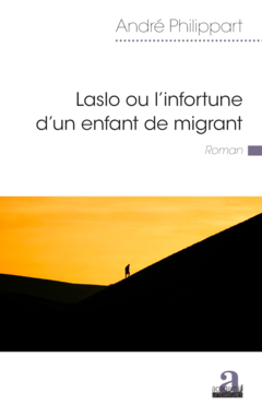 Laslo ou l'infortune d'un enfant de migrant