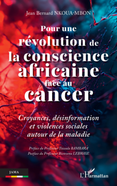 Pour une révolution de la conscience africaine face au cancer