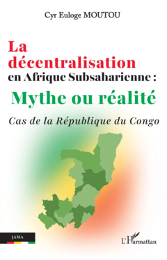 La décentralisation en Afrique subsaharienne : Mythe ou réalité