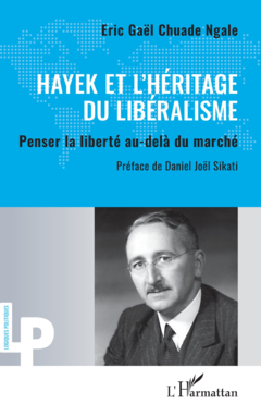 Hayek et l'héritage du libéralisme