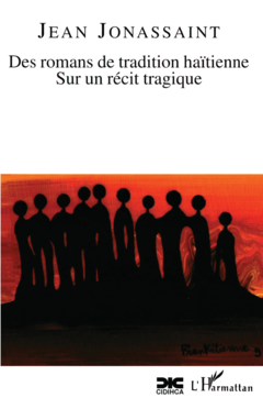 DES ROMANS DE TRADITION HAÏTIENNE SUR UN RECIT TRAGIQUE