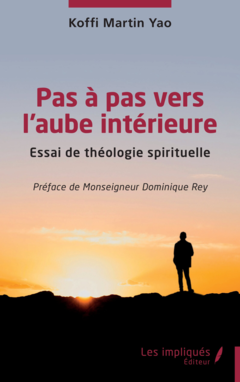 Pas à pas vers l’aube intérieure