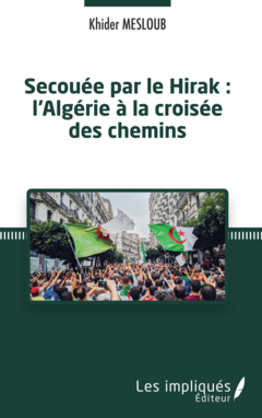 Secouée par le Hirak : l'Algérie à la croisée des chemins