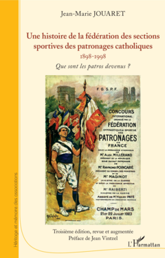 Une histoire de la fédération des sections sportives des patronages catholiques