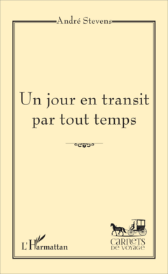 Un jour en transit par tout temps