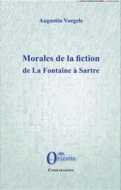 Morales de la fiction de La Fontaine à Sartre