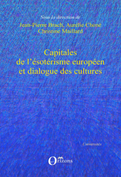 Capitales de l'ésotérisme européen et dialogue des cultures