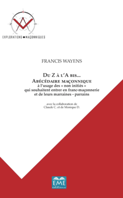 Du Z a l'A bis... Abécédaire maçonnique