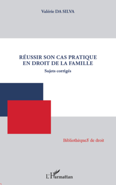 Réussir son cas pratique en droit de la famille