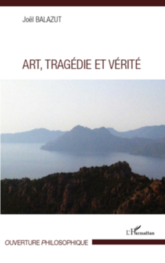 Art, Tragédie et Vérité