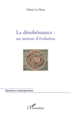 La désobéissance : un moteur d'évolution